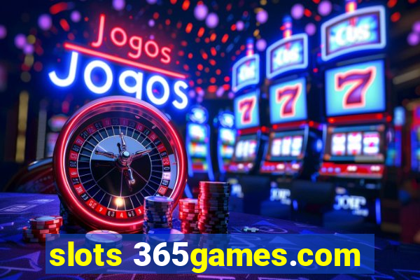 slots 365games.com